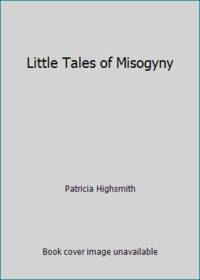 Little Tales of Misogyny
