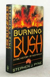 image of Burning Bush. A Fire History of Australia