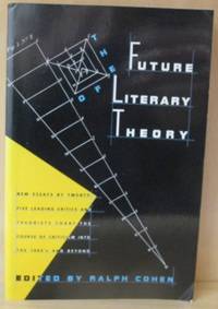The Future of Literary Theory  New essays by…
