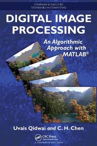 Digital Image Processing: An Algorithmic Approach with MATLAB