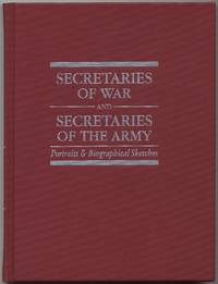image of Secretaries of War and Secretaries of the Army: Portraits & Biographical Sketches
