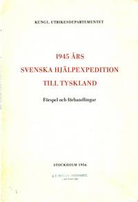 1945 års svenska hjälpexpedition till Tyskland.…