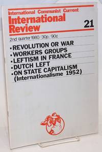International Review Number 21. 2nd Quarter 1980 by International Communist Current - 1980 - from Bolerium Books Inc., ABAA/ILAB (SKU: 232347)