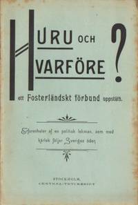 Huru och hvarföre? ett Fosterländskt förbund…