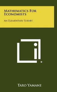 Mathematics for Economists: An Elementary Survey