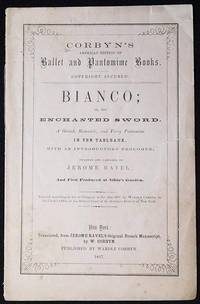 Bianco; or, The Enchanted Sword: A Grand, Romantic, and Fairy Pantomime in Ten Tableaux with an...