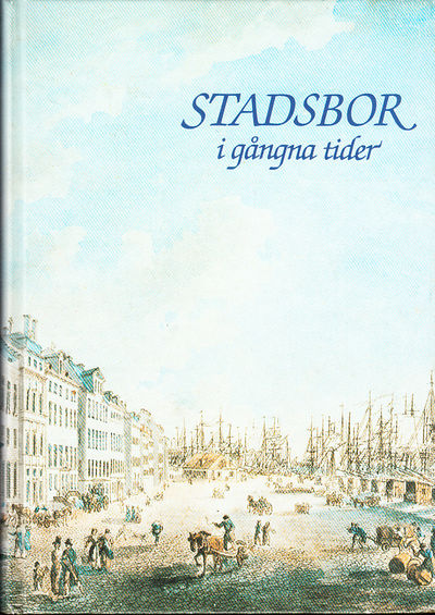 Stadsbor i gångna tider. Släktforskaren och…