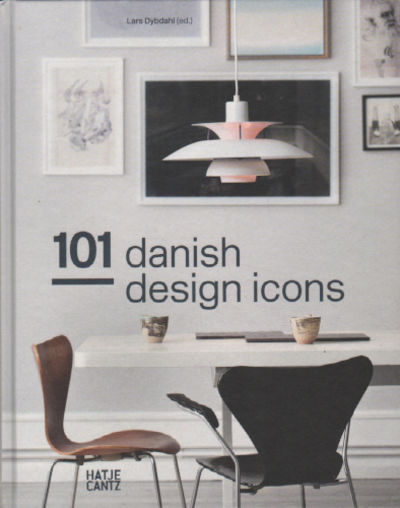 101 DANISH DESIGN ICONS.
