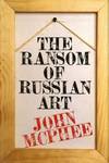 The Ransom Of Russian Art