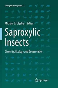 Saproxylic Insects : Diversity, Ecology and Conservation