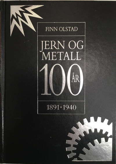 Jern og Metall 100 år. Bind 1 1891-1940.…
