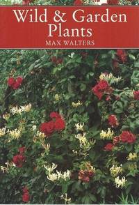 image of Wild and Garden Plants (Collins New Naturalist)