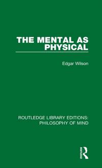 The Mental as Physical