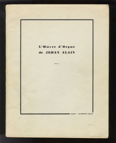 L'Oeuvre d'Orgue de Jehan Alain ... Tome II