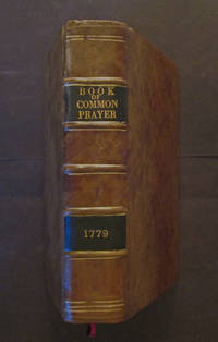 The Book of Common Prayer And Administration of the Sacraments, and other Rites and Ceremonies of the Church, According to the Use of the Church of England Illustrated and Explained by a full and comprehensive Paraphrase at the Bottom of each Page by Church of England - Hardcover - 1779 - 1779 - from SRG Antiquarian Books (SKU: 17791259129)