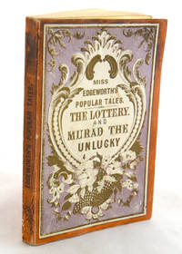 The Lottery and Murad the Unlucky. Miss Edgeworth&#039;s Popular Tales de Maria Edgeworth - 1860