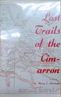 Lost Trails of the Cimarron by Chrisman, Harry E - 1961