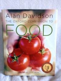 The Oxford Companion to Food by Davidson, Alan; Tom Jaine (editor) - 2006