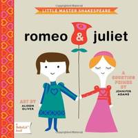 Little Master Shakespeare: Romeo &amp; Juliet: A BabyLit Counting Primer (BabyLit Books) by Jennifer Adams