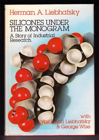 image of Silicones Under The Monogram: A Story of Industrial Research