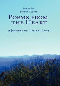 Poems from the Heart: A Journey of Life and Love