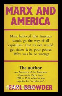 image of Marx and America : a Study of the Doctrine of Impoverishment / by Earl R. Browder