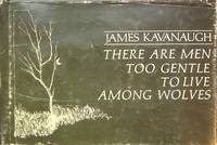 There Are Men Too Gentle To Live Among Wolves