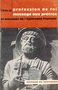Profession de foi - Message aux prêtres et message de l'Episcopat français
