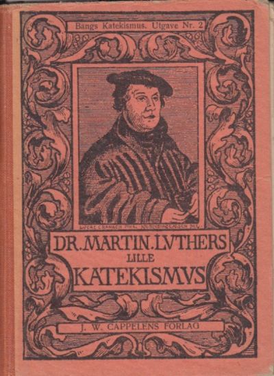 Dr. Martin Luthers lille katekismus ved Dr. A.…