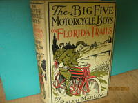 image of The Big Five Motorcycle Boys on Florida Trails or Adventures Among the Saw Palmetto Crackers