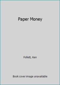 Paper Money by Follett, Ken - 1977