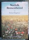 Norfolk Remembered by Robert Bagshaw - Paperback - 1990 - from Peter and Rachel Reynolds (SKU: 004762)