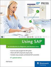 Using SAP: An Introduction for Beginners and Business Users