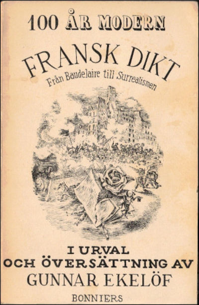 HUNDRA ÅR MODERN FRANSK DIKT. Från Baudelaire…