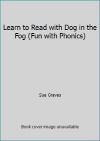 Learn to Read with Dog in the Fog (Fun with Phonics)