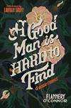 A Good Man Is Hard To Find