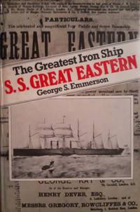 The Greatest Iron Ship S.S. Great Eastern.
