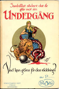 Samhället sådant det är går mot sin undergång.…