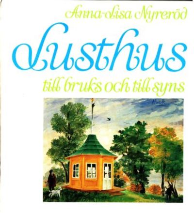 Lusthus till bruks och till syns.