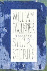 Selected Short Stories of Faulkner (Modern Library)