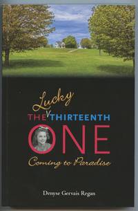 The Lucky Thirteenth One: Coming to Paradise by REGAN, Denyse Gervais - 2018