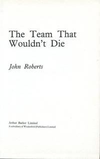 The Team That Wouldn&#039;t Die : The Story of the Busby Babes by Roberts, John - 1975