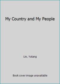 My Country and My People by Lin, Yutang - 1938