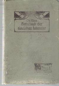 Handbuch der deutschen Literatur by Th. Mass - Hardcover - Zweite, vermehrte Auflage - 1907 - from Judith Books (SKU: biblio508)
