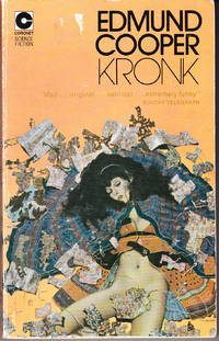 Kronk by Edmund Cooper - Paperback - Ist Printing - 1972 - from John Thompson (SKU: 32474)