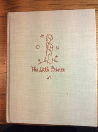 The little Prince by Antoine De Saint-Exupery - 1943