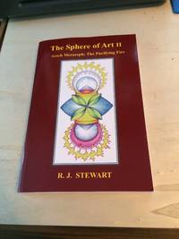 image of The Sphere of Art II. Aesch Mezareph: The Purifying Fire. Spiritual Alchemy and New Qabalah for the 21st Century