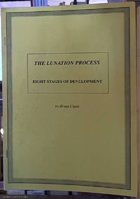 The Lunation Process: Eight Stages of Development by Clark, Brian - 1995