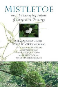 Mistletoe and the Emerging Future of Integrative Oncology