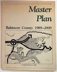Master Plan, Baltimore County, 1989-2000. As Adopted, February 5, 1990